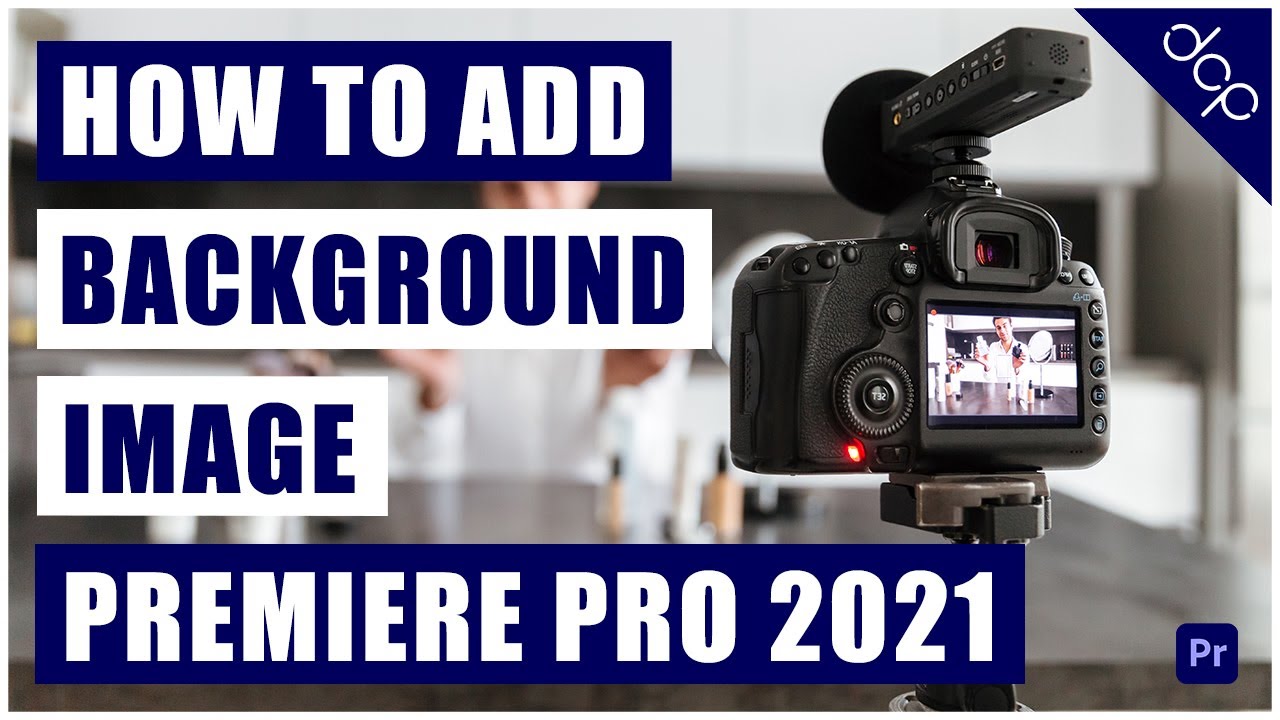 How to add a background image - Adobe Premiere Pro 2021 Tutorial