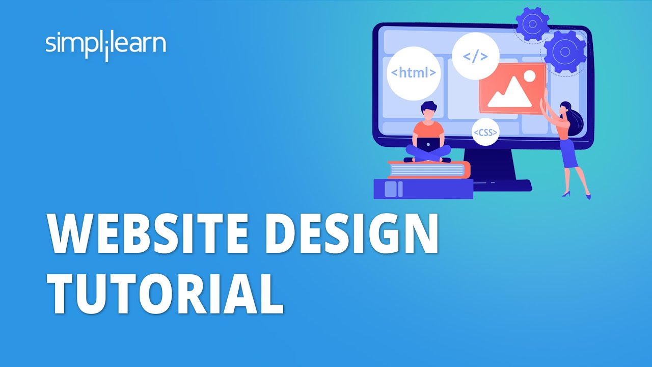 Website Design Tutorial | How To Design A Website | Web Design Tutorial For Beginners | Simplilearn