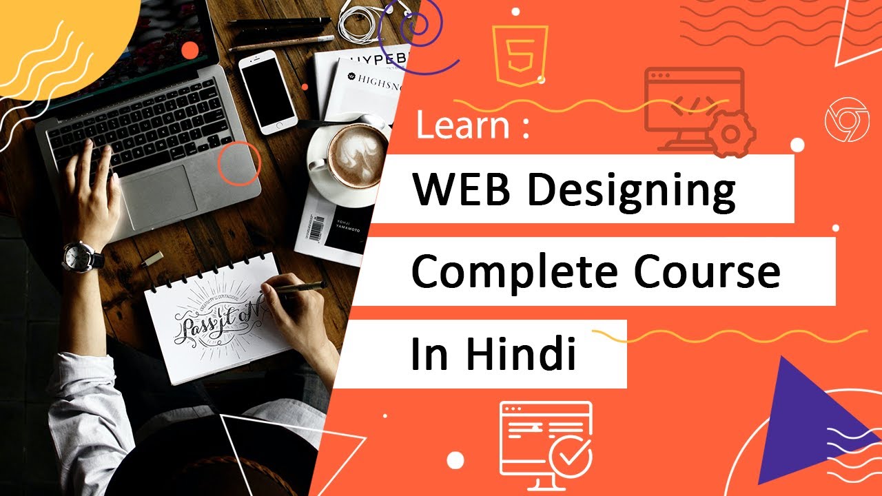 Web Designing Complete Course | Course for beginners | in Hindi