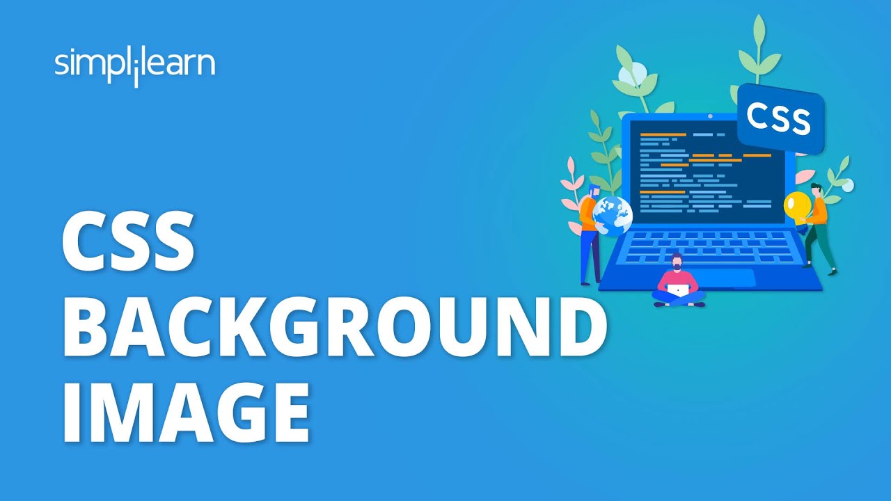 CSS Background Image | How To Create Background Image In CSS | CSS Tutorial | Simplilearn