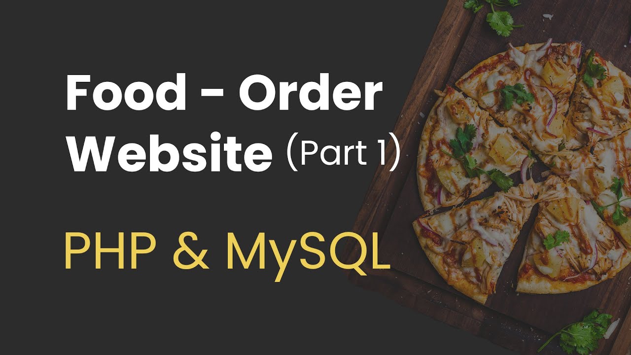 1. Food Order Website with PHP and MySQL (Start Project and Create Database)