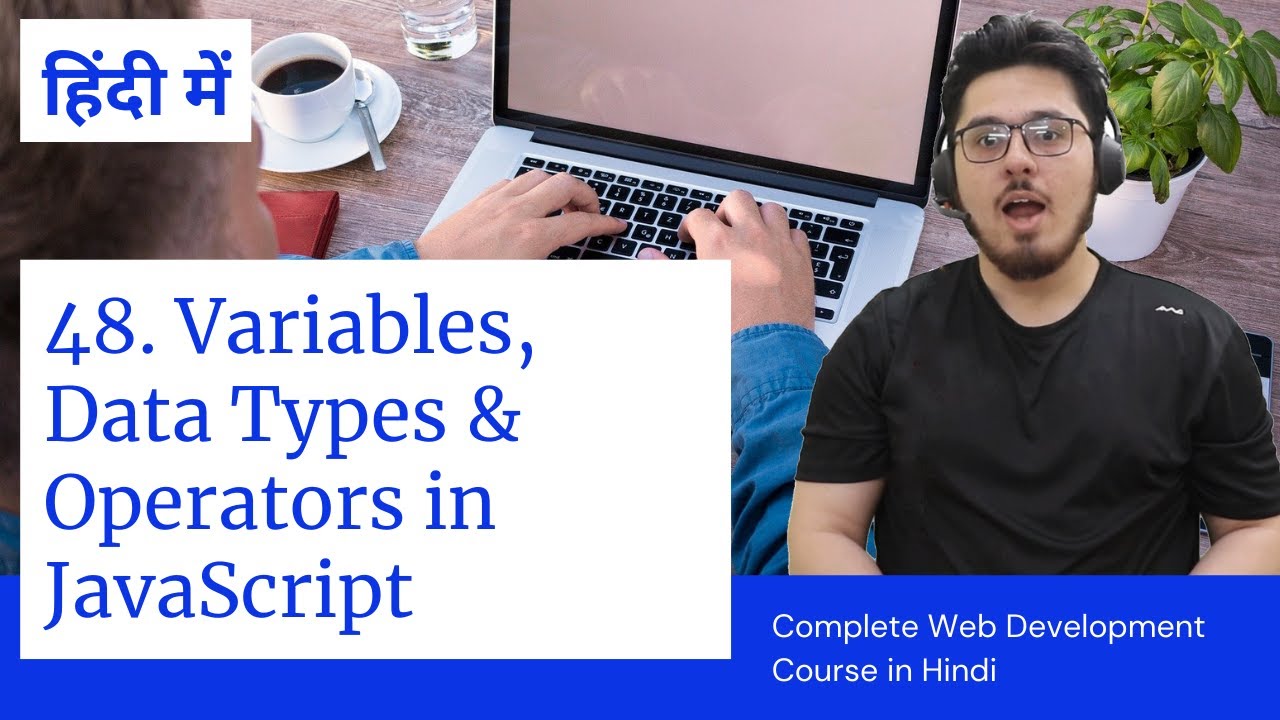 Variables, Data Types and Operators in JavaScript | Web Development Tutorials #48