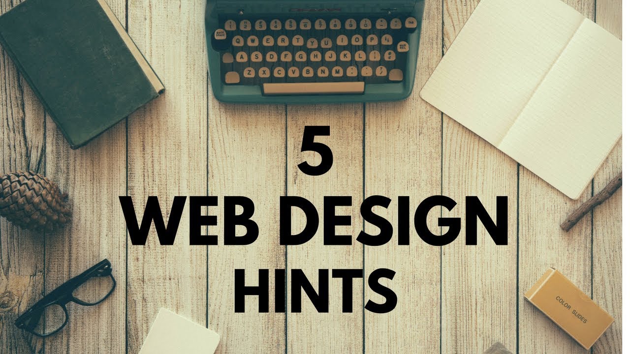 5 Website Design Hints. Web Design Tutorial For Beginners.